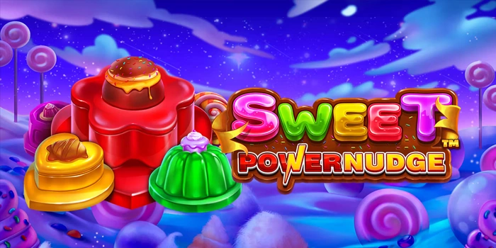 Analisis Mendalam Slot Sweet Powernudge Untuk Pemain Serius