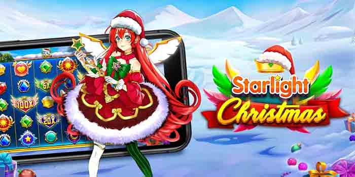 Tips Jitu Memaksimalkan Bonus Slot Starlight Christmas